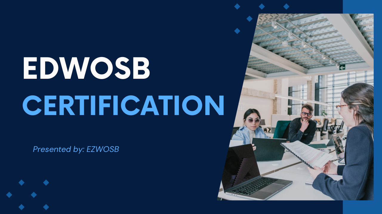 The Significance of EDWOSB Certifications in Empowering Women-Owned Small Businesses